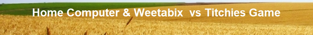 Home Computer & Weetabix  vs Titchies Game